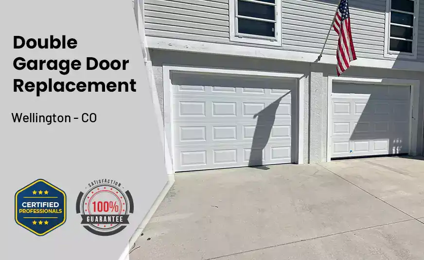 Double Garage Door Replacement Wellington - CO 