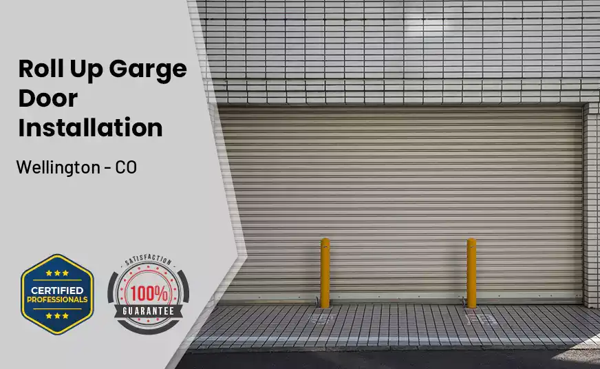 Roll Up Garage Door Installation Wellington - CO 